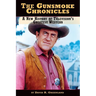 The Gunsmoke Chronicles: A New History of Television's Greatest Western