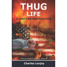 Thug Life: A Lust for Destruction