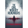 The Girl Nobody Remembers