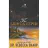 The Lightkeeper: A Small Town Forced Proximity Holiday Romantic Comedy