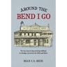 Around the Bend I Go
