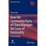 How the Communist Party of China Manages the Issue of Nationality: An Evolving Topic