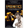 Epigenetics: The Death of the Genetic Theory of Disease Transmission
