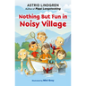 Nothing But Fun in Noisy Village