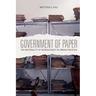 Government of Paper: The Materiality of Bureaucracy in Urban Pakistan