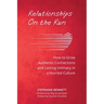 Relationships on the Run: How to Grow Authentic Connections and Lasting Intimacy in a Hurried Culture