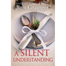 A Silent Understanding: The Kilteegan Bridge Story - Book 5