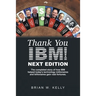 Thank You Ibm! Next Edition: The Completed Story of How Ibm Helped Today's Technology Millionaires and Billionaires Gain Vast Fortunes.