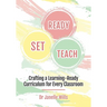 Ready, Set, Teach: Crafting a Learning-ready curriculum for every classroom