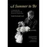 A Summer to Be: A Memoir by the Daughter of Hamlin Garland