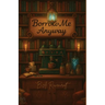 Borrow Me Anyway