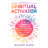 Spiritual Activator: 5 Steps to Clearing, Unblocking, and Protecting Your Energy to Attract More Love, Joy, and Purpose
