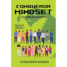 Conqueror Mindset: CONQUER THE MONSTER -2nd Edition
