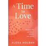 A Time to Love: Poems to fill your heart and lift your spirits