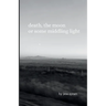 Death, The Moon, or Some Middling Light