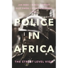 Police in Africa: The Street Level View