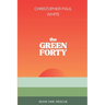 The Green Forty, Book One: Rescue