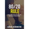 80/20 Rule: Removing the Friction From Your Life to Become a Better Athlete
