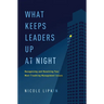 What Keeps Leaders Up at Night Softcover