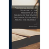 Periodical Accounts Relating to the Missions of the Church of the United Brethren, Established Among the Heathen ..; v.4