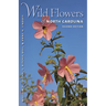 Wild Flowers of North Carolina, 2nd Ed.