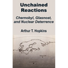Unchained Reactions: Chernobyl, Glasnost, and Nuclear Deterrence
