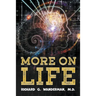 More on Life