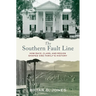 The Southern Fault Line: How Race, Class, and Region Shaped One Family's History