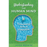 Understanding the Human Mind The Powerful Force of Imagination