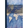 China and America Today: A Study of Conditions and Relations
