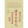 Food & Money in Ancient China: The Earliest Economic History of China to A.D. 25 [Han Shu 24]