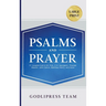 Psalms and Prayer: 31 Insights from A.W. Pink, C.H. Spurgeon, Thomas Watson, John Calvin, Matthew Henry, and more (LARGE PRINT)