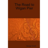 The Road to Wigan Pier