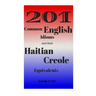 201 Common English Idioms and their Haitian Creole Equivalents