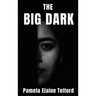 The Big Dark: A Memoir of Survival, Silence, and Finally, a Voice