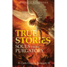 Souls From Purgatory True Stories: 101 Stories