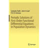 Periodic Solutions of First-Order Functional Differential Equations in Population Dynamics