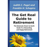 The Get Real Guide to Retirement: The Balanced, Down-to-Earth Guide to a Rewarding and Happy Retirement
