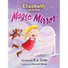 Elizabeth and the Magic Mirror