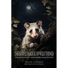 The Simple Magick of Wild Things: The Journey of a Southern Male Wytch