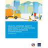 Health, Hygiene, Safety, and Dignity of Sanitation and Waste Workers: A Training Manual