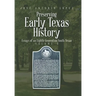 Preserving Early Texas History: Essays of an Eighth-Generation South Texan
