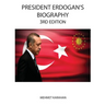 President Erdogan's Biography (3rd Edition)