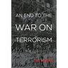 End to the War on Terrorism