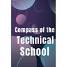 Compass of the Technical School: Your Book To Find Best Technical School In Town