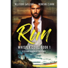 Run: A Steamy Romantic Suspense