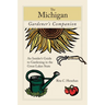 Michigan Gardener's Companion: An Insider's Guide To Gardening In The Great Lakes State
