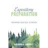 Expository Preparation: Preparing Your Soul to Preach