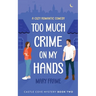 Too Much Crime on my Hands