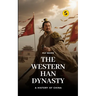 The Western Han Dynasty: Part One